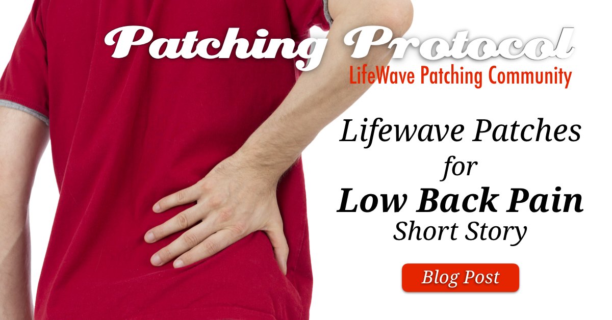 Lifewave Patches For Low Back Pain Short Story